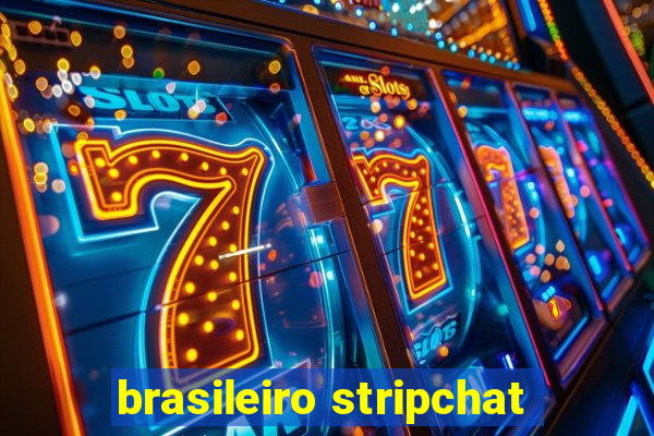 brasileiro stripchat